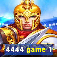 4444 game 1